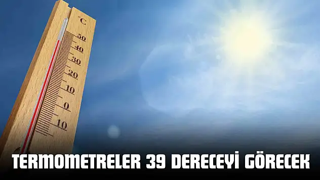 Termometreler 39 Dereceyi Görecek