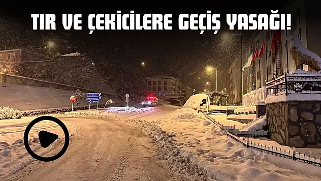 Tır ve Çekicilere Geçiş Yasağı!