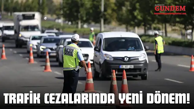 Trafik Cezalarında Yeni Dönem!
