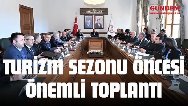 Turizm Sezonu Öncesi Önemli Toplantı