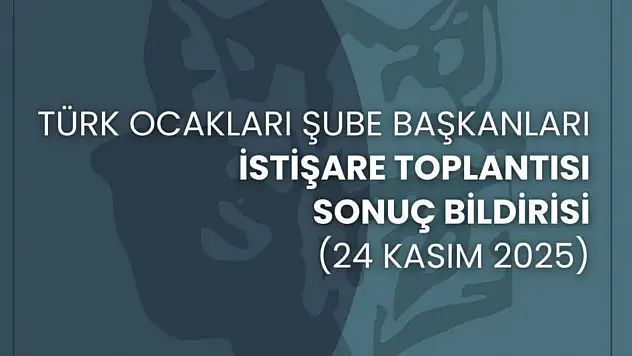 Türk Ocakları İstişarede Bulundu