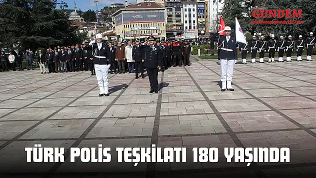 Türk Polis Teşkilatı 180 Yaşında