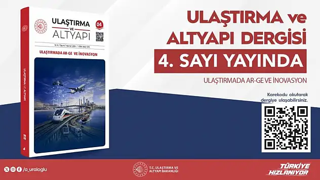Ulaştırma Ve Altyapı Dergisi'nin 4'üncü Sayısı Çıktı