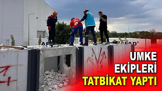 UMKE Ekipleri Tatbikat Yaptı