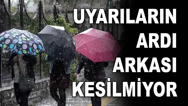 Uyarıların Ardı Arkası Kesilmiyor