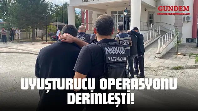Uyuşturucu Operasyonu Derinleşti!