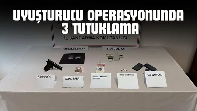 Uyuşturucu Operasyonunda 3 Tutuklama