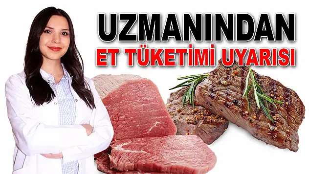 Uzmanından Et Tüketimi Uyarısı