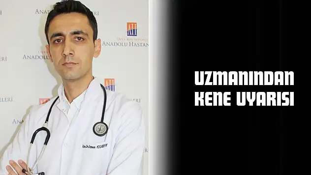 Uzmanından Kene Uyarısı