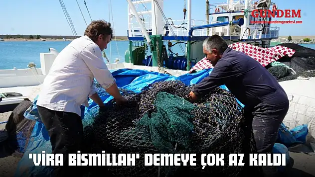 'Vira Bismillah' Demeye Çok Az Kaldı