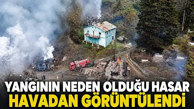 Yangının Neden Olduğu Hasar Havadan Görüntülendi