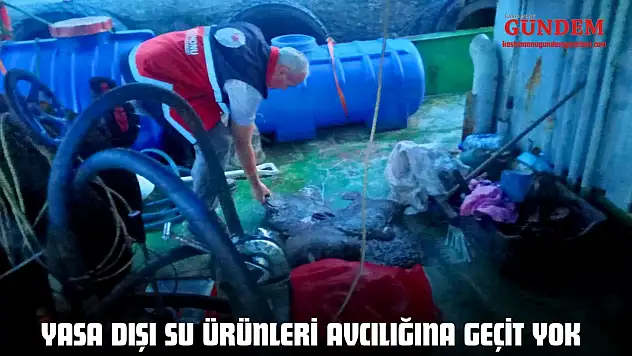 Yasa Dışı Su Ürünleri Avcılığına Geçit Yok