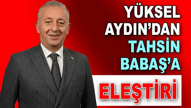Yüksel Aydın'dan, Tahsin Babaş'a Eleştiri