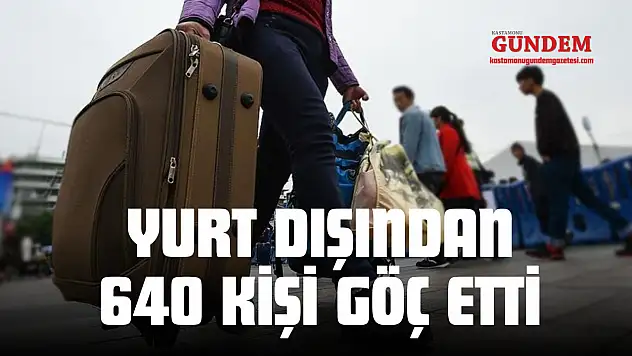 Yurt Dışından 640 Kişi Göç Etti