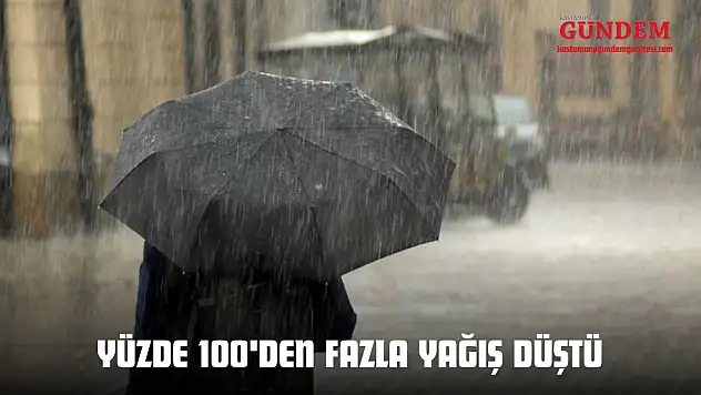 Yüzde 100'den Fazla Yağış Düştü