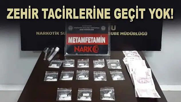 Zehir Tacirlerine Geçit Yok!