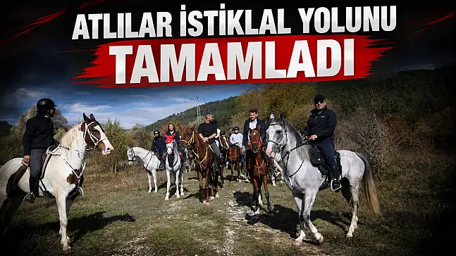 Atlılar İstiklal Yolu'nu Tamamladı!