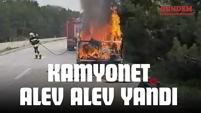 Kastamonu'da Seyir Halindeki Kamyonet Alev Alev Yandı