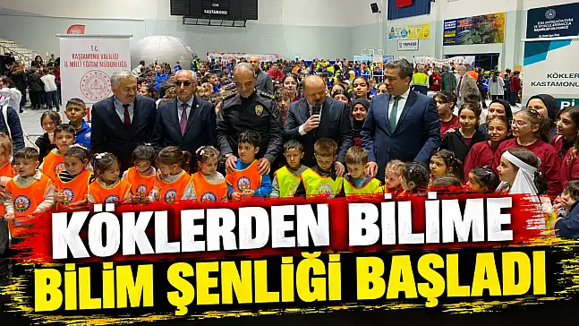 Köklerden Bilime Bilim Şenliği Başladı