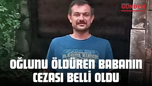 Oğlunu Öldüren Babanın Cezası Belli Oldu