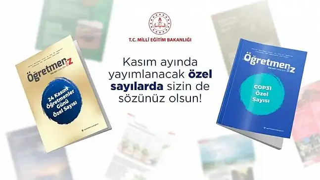'ÖğretmenİZ' Dergisi, İki Özel Sayıyla Okurlarla Buluşacak