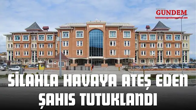Silahla Havaya Ateş Eden Şahıs Tutuklandı