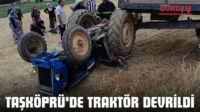 Taşköprü'de Traktör Devrildi: 1 Ölü, 2 Yaralı