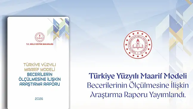 Türkiye Yüzyılı Maarif Modeli Kapsamında Hazırlanan Araştırma Raporu Yayımlandı
