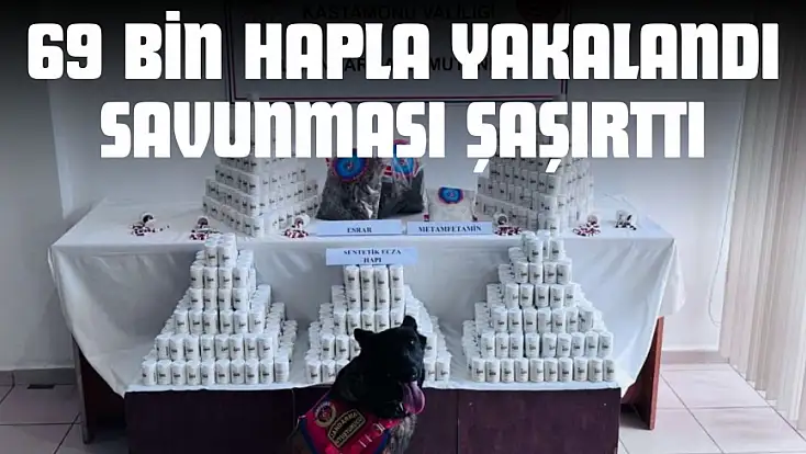 69 Bin Hapla Yakalandı Savunması Şaşırttı
