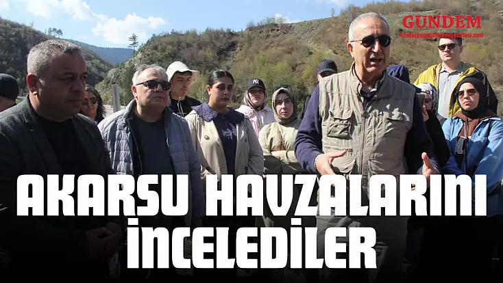 Akarsu Havzalarını İncelediler