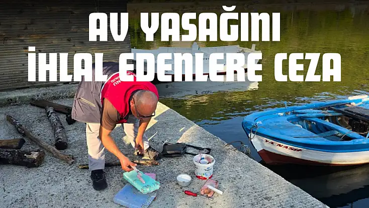 Av Yasağını İhlal Edenlere Ceza