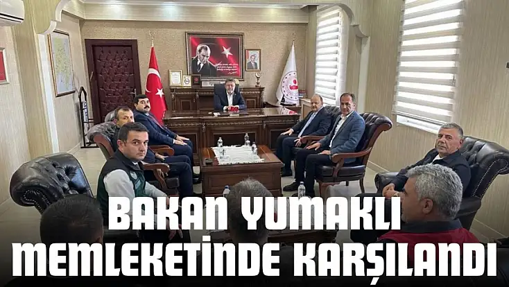Bakan Yumaklı Memleketinde Karşılandı