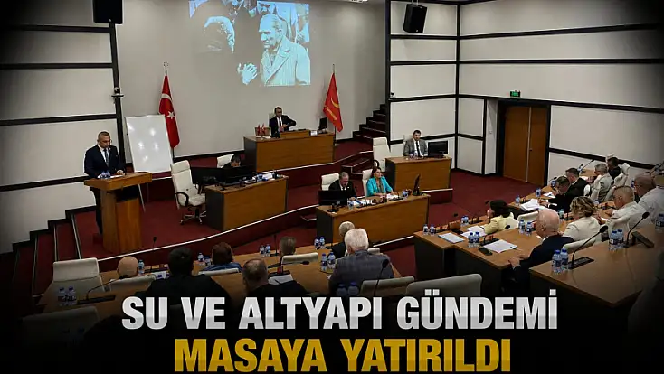 Su Ve Altyapı Gündemi Masaya Yatırıldı
