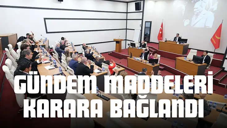 Belediye Meclisi'nde Gündem Maddeleri Karara Bağlandı