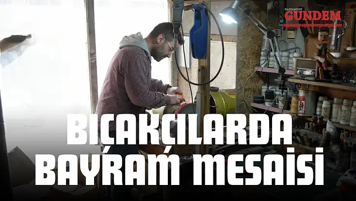 Bıçakçılarda Bayram Mesaisi