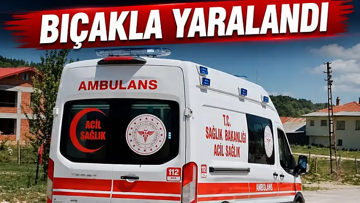 Bıçakla Yaralandı!