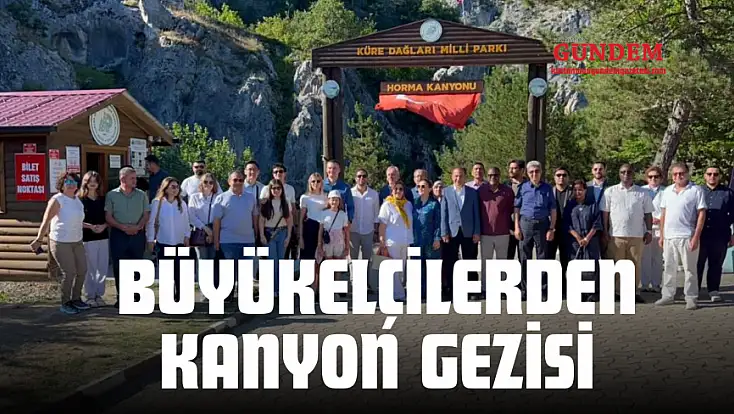 Büyükelçilerden Kanyon Gezisi