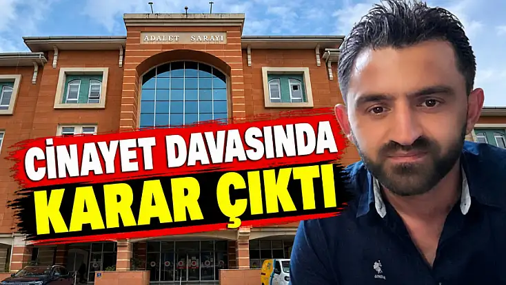Cinayet Davasında Karar Çıktı