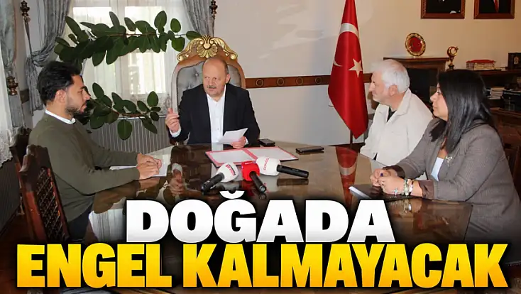 Doğada Engel Kalmayacak