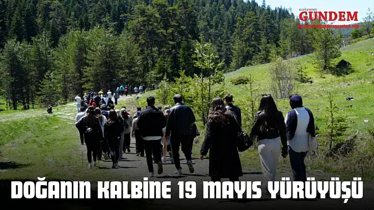 Doğanın Kalbine 19 Mayıs Yürüyüşü