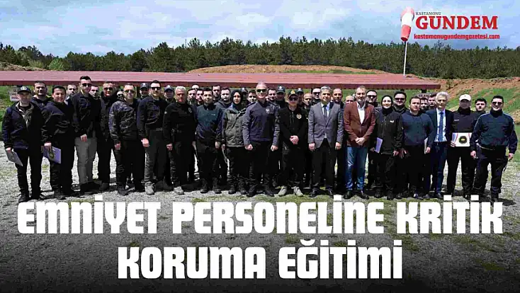 Emniyet Personeline Kritik Koruma Eğitimi