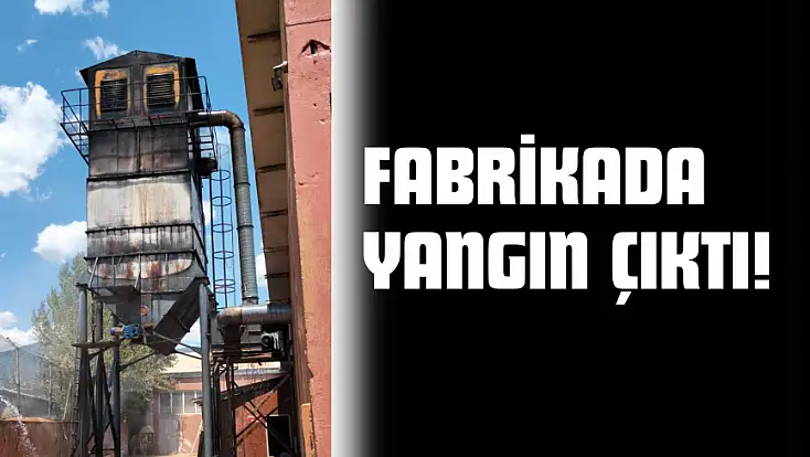 Fabrikada Yangın Çıktı!