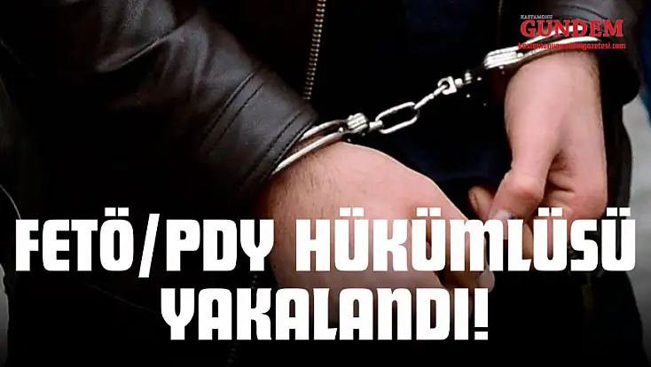 FETÖ/PDY Hükümlüsü Yakalandı!