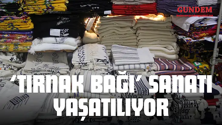 Geleneksel ‘Tırnak Bağı’ Sanatı Yaşatılıyor