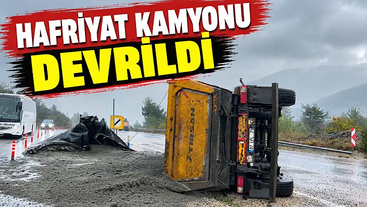 Hafriyat Kamyonu Devrildi