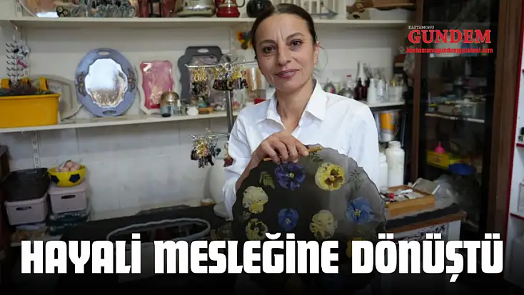 Hayali Mesleğine Dönüştü