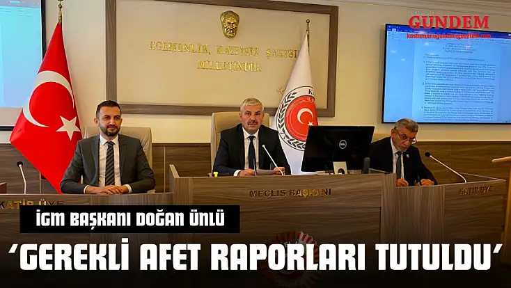 İGM Başkanı Doğan Ünlü: ‘Gerekli Afet Raporları Tutuldu’