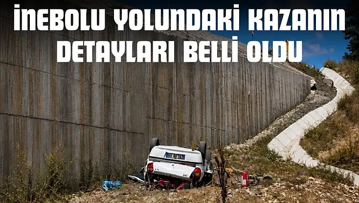 İnebolu Yolundaki Kazanın Detayları Belli Oldu