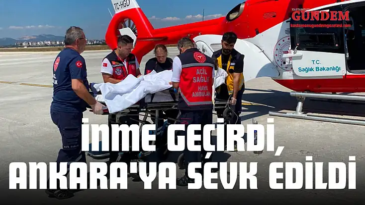 İnme Geçirdi, Helikopterle Ankara'ya Sevk Edildi