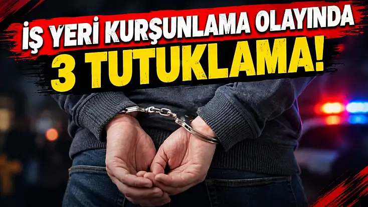 İş Yeri Kurşunlama Olayında 3 Tutuklama!